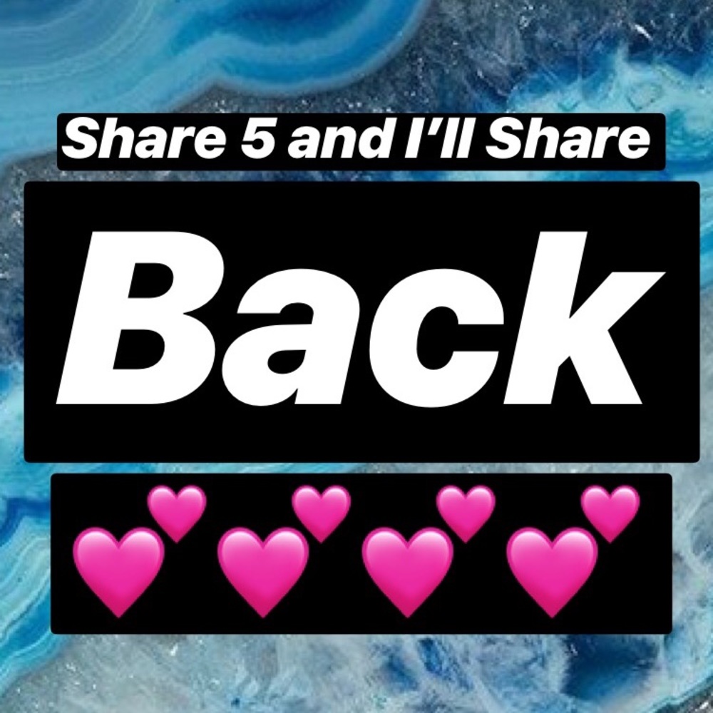 Share & I’ll Share Back 💕💕
